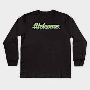 Welcome Kids Long Sleeve T-Shirt